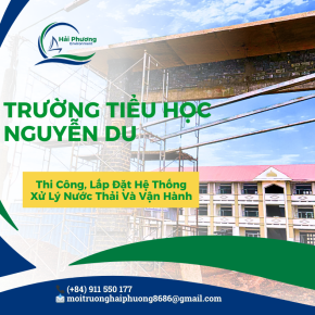 Dự án lắp đặt HTXLNT, vận hành cho Trường tiểu học Nguyễn Du