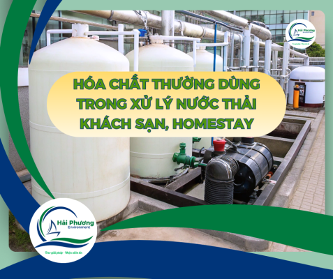 HÓA CHẤT DÙNG TRONG XỬ LÝ NƯỚC THẢI KHÁCH SẠN, HOMESTAY