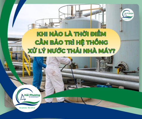 KHI NÀO CẦN BẢO TRÌ HỆ THỐNG XỬ LÝ NƯỚC THẢI NHÀ MÁY?