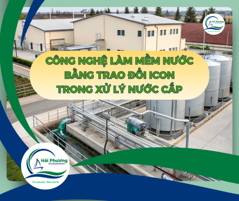 CÔNG NGHỆ LÀM MỀM NƯỚC bằng TRAO ĐỔI ICON TRONG XỬ LÝ NƯỚC CẤP